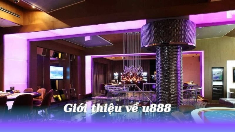 gioi-thieu-ve-u888