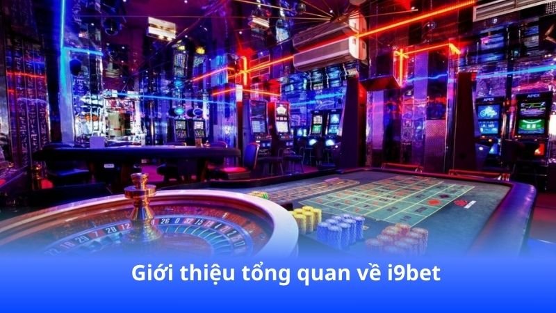 i9bet - Giao diện thân thiện dễ dùng cho mọi người